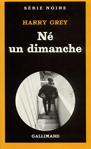 NE UN DIMANCHE, de Harry Grey | portada del libro