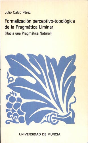 FORMALIZACION PERCEPTIVO-TOPOLOGICA DE LA PRAGMATICA LIMINAR | portada del libro