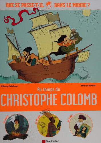 U TEMPS DE CHRISTOPHE COLOMB - QUE SE P, de DELAHAYE#DE MONTI THIERRY#MARIE | portada del libro