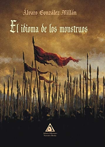 El idioma de los monstruos, de Álvaro González Millán | portada del libro