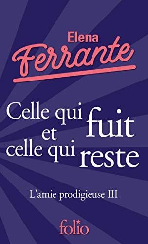 CELLE QUI FUIT ET CELLE QUI RESTE EDITION SPECIALE, de Elena Ferrante | portada del libro