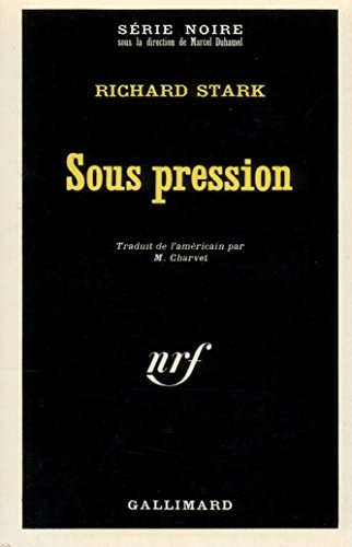 SOUS PRESSION, de Richard Stark | portada del libro