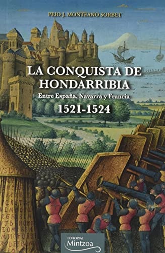 LA CONQUISTA DE HONDARRIBIA ENTRE ESPAÑA, NAVARRA Y FRANCIA | portada del libro