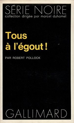 TOUS A L'EGOUT, de R Pollock | portada del libro