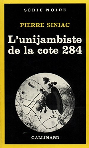 L'UNIJAMBISTE DE LA COTE 284, de Pierre Siniac | portada del libro