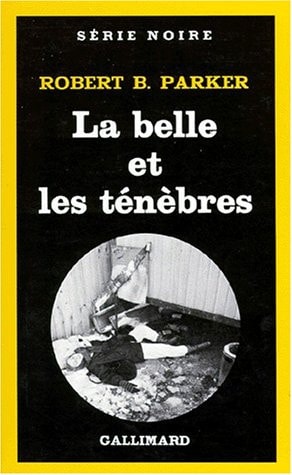 LA BELLE ET LES TENEBRES, de Robert B. Parker | portada del libro
