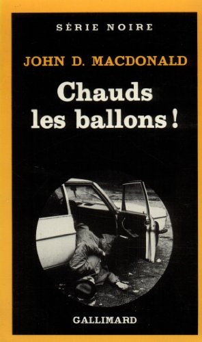 CHAUDS LES BALLONS!, de John Dann MacDonald | portada del libro