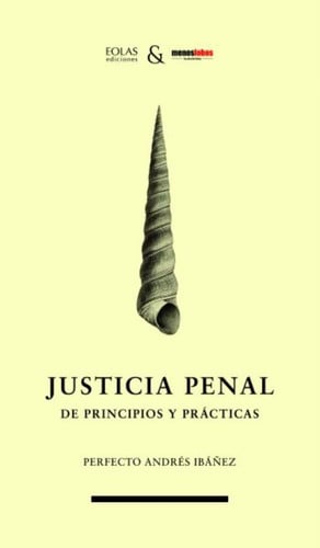 JUSTICIA PENAL DE PRINCIPIOS Y PRACTICAS, de ANDRES IBAÑEZ | portada del libro