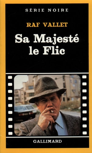 SA MAJESTE LE FLIC, de Raf Vallet | portada del libro