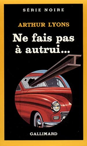 NE FAIS PAS A AUTRUI..., de Arthur Lyons | portada del libro
