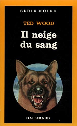 IL NEIGE DU SANG, de Ted Wood | portada del libro