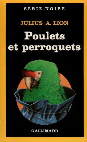 POULETS ET PERROQUETS, de Julius A. Lion | portada del libro