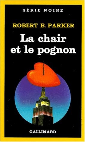 LA CHAIR ET LE POGNON, de Robert B. Parker | portada del libro