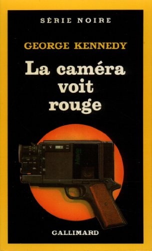 LA CAMERA VOIT ROUGE, de George Kennedy | portada del libro