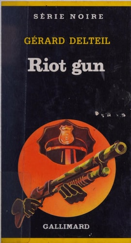 RIOT GUN, de Gérard Delteil | portada del libro