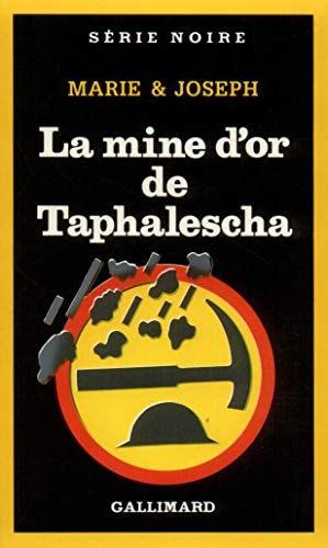 LA MINE D'OR DE TAPHALESCHA, de Marie et Joseph | portada del libro