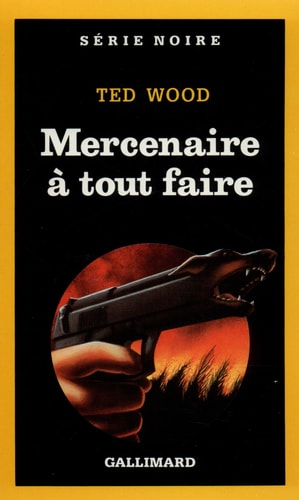 MERCENAIRE A TOUT FAIRE, de Ted Wood | portada del libro