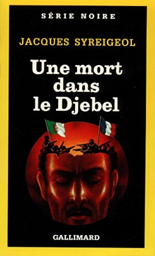 UNE MORT DANS LE DJEBEL, de Jacques Syreigeol | portada del libro