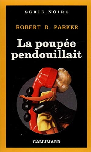 LA POUPEE PENDOUILLAIT, de Robert B. Parker | portada del libro