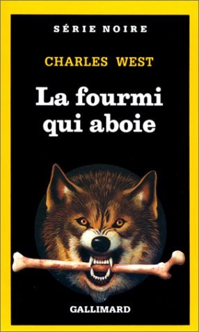 LA FOURMI QUI ABOIE, de Charles West | portada del libro