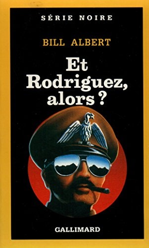 ET RODRIGUEZ ALORS ?, de Bill Albert | portada del libro