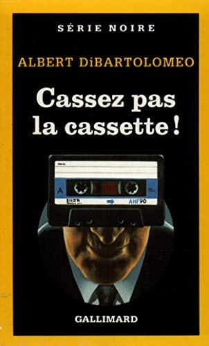 CASSEZ PAS LA CASSETTE, de Albert DiBartolomeo | portada del libro