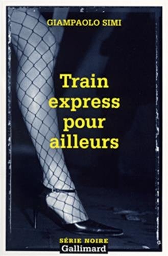 TRAIN EXPRESS POUR AILLEURS, de Giampaolo Simi | portada del libro