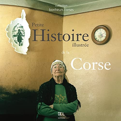 PETITE HISTOIRE ILLUSTREE DE LA CORSE, de ATTARD J-C | portada del libro