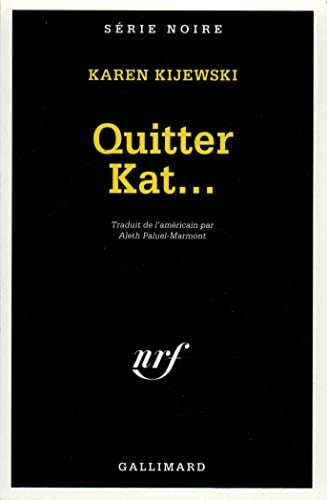 QUITTER KAT..., de Karen Kijewski | portada del libro