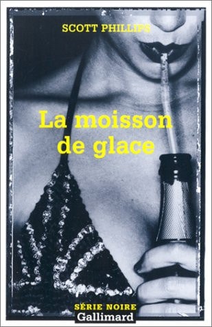 LA MOISSON DE GLACE, de Scott Phillips | portada del libro