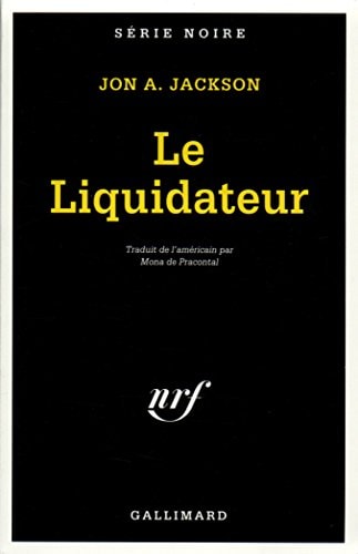 LE LIQUIDATEUR, de Jon A. Jackson | portada del libro