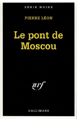 LE PONT DE MOSCOU, de Pierre Léon | portada del libro