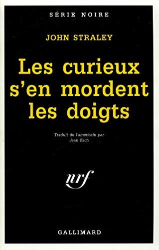 LES CURIEUX S'EN MORDENT LES DOIGTS, de John Straley | portada del libro