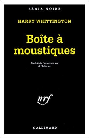 BOITE A MOUSTIQUES, de Harry Whittington | portada del libro