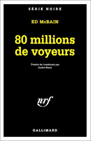 80 MILLIONS DE VOYEURS, de Ed McBain | portada del libro