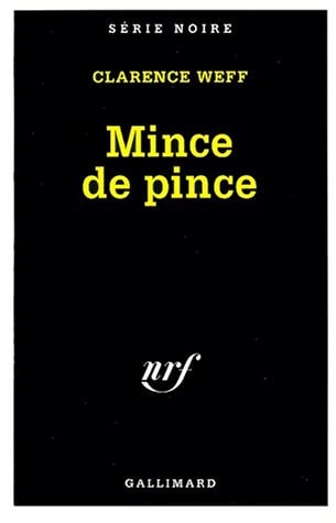 MINCE DE PINCE, de Clarence Weff | portada del libro