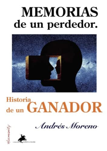 MEMORIAS DE UN PERDEDOR, de ANDRES MORENO | portada del libro