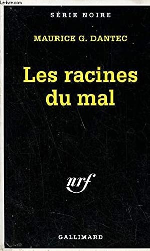 LES RACINES DU MAL, de Maurice G. Dantec | portada del libro