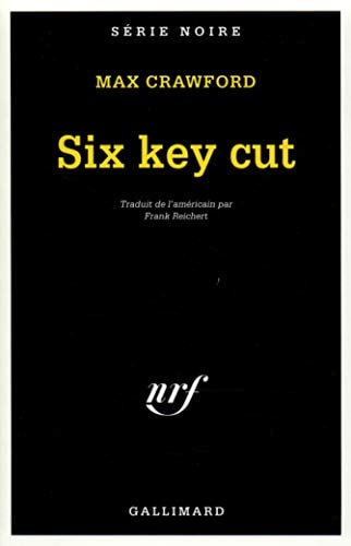 SIX KEY CUT, de Max Crawford | portada del libro