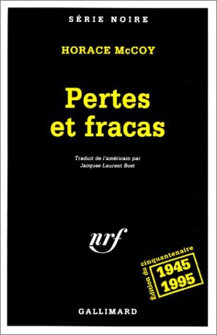 PERTES ET FRACAS, de Horace McCoy | portada del libro
