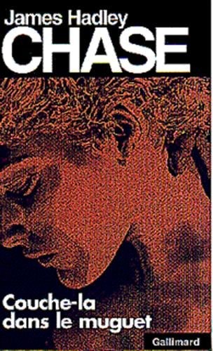 COUCHE-LA DANS LE MUGUET, de James Hadley Chase | portada del libro
