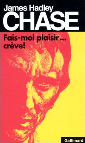 FAIS-MOI PLAISIR... CREVE, de CHASE | portada del libro