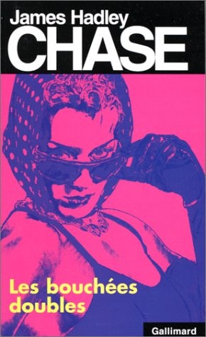 LES BOUCHEES DOUBLES, de James Hadley Chase | portada del libro