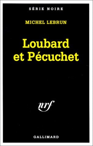 LOUBARD ET PECUCHET, de Michel Lebrun | portada del libro