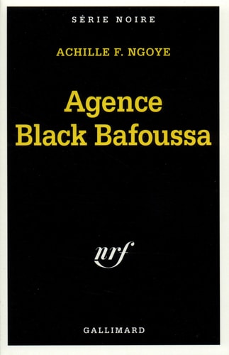 AGENCE BLACK BAFOUSSA, de Achille Ngoye | portada del libro