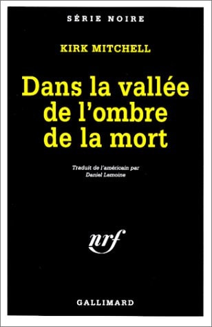 DANS LA VALLEE DE L'OMBRE DE LA MORT, de Kirk Mitchell | portada del libro