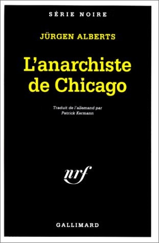 L'ANARCHISTE DE CHICAGO, de Jürgen Alberts | portada del libro