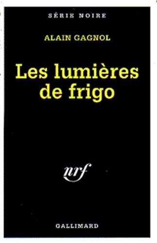 LES LUMIERES DE FRIGO, de Alain Gagnol | portada del libro