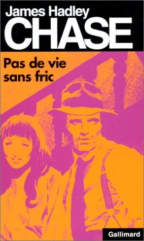 PAS DE VIE SANS FRIC, de James Hadley Chase | portada del libro