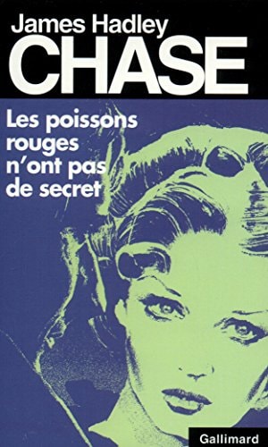 LES POISSONS ROUGES N'ONT PAS DE SECRET, de James Hadley Chase | portada del libro